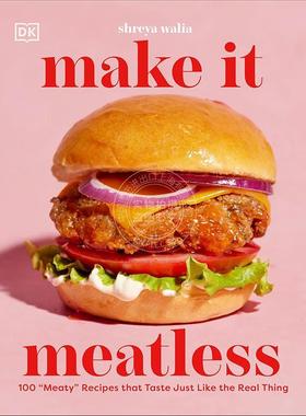预售 无肉料理制作 Shreya Walia DK出版社 英文原版 Make It Meatless 新书预订