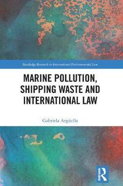 预售 按需印刷 Marine Pollution, Shipping Waste and International Law