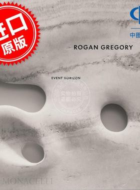 艺术家/设计师罗根·格雷戈里：事件视界 Rogan Gregory: Event Horizon 英文原版