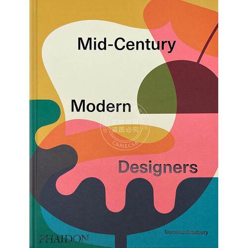 本世纪中叶的现代设计师 Phaidon出版社 艺术画集 英文原版 Mid-Century Modern Designers