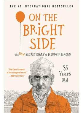 On the Bright Side: The New Secret Diary of Hendrik Groen, 85 Years Old