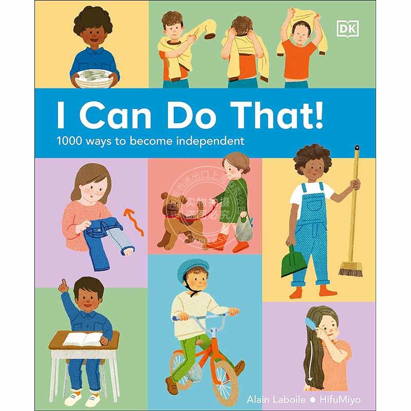 预售我能行！自立的1000种方法 DK出版社儿童绘本故事书英文原版 I Can Do That!: 1000 Ways to Become Independent 5-7岁