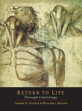 预售 按需印刷 Return to Life Through Contrology 通过控制回归生活 Joseph H. Pilates 英文原版