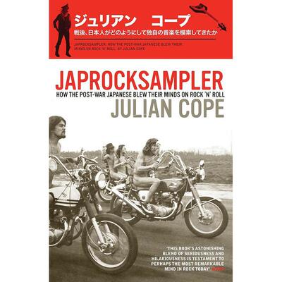日本战后流行摇滚乐百科 Julian Cope 英文原版 Japrocksampler