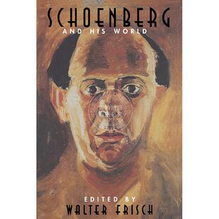 勋伯格及其世界 艺术理论历史 普林斯顿大学出版社 英文原版 Schoenberg and His World