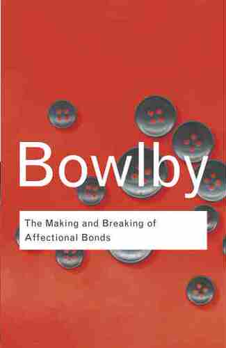 预售 按需印刷 The Making and Breaking of Affectional Bonds