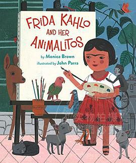 现货 英文原版Frida Kahlo and Her Animalitos弗里达·卡罗和她的动物