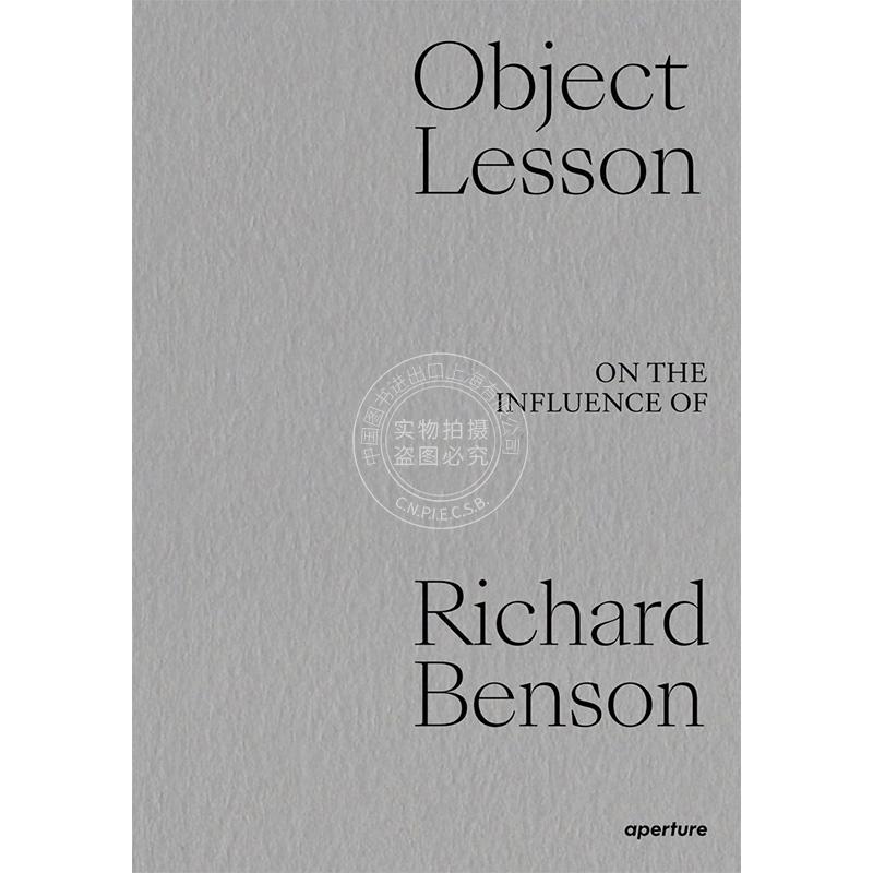 客观的一课 理查德本森的影响 摄影理论 英文原版 Object Lesson: On the Influence of Richard Benson