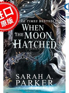 当月亮孵化时 月亮坠落系列 Sarah A. Parker 英文原版 When the Moon Hatched 奇幻小说