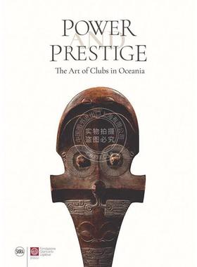 预售 权力与威望：大洋洲的棍棒艺术 大洋洲传统文化艺术 Steven Hooper 英文原版 Power and Prestige: The Art of Clubs in Ocea