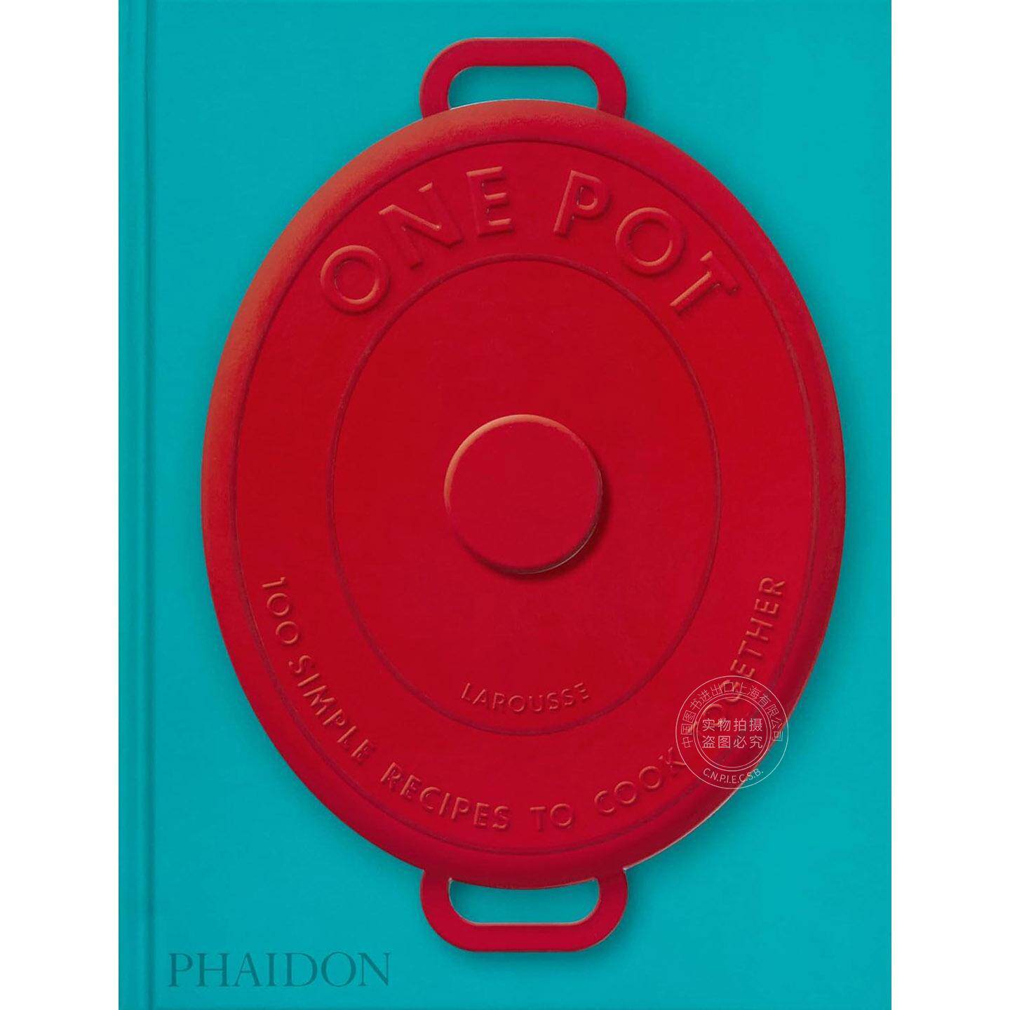 一锅料理：100道简单食谱，共享烹饪乐趣 Phaidon出版社 英文原版 One Pot: 100 Simple Recipes to Cook Together