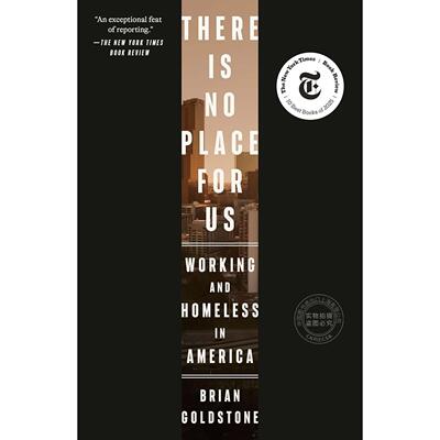 预售 我们无处可去 在美国的工作与无家可归 英文原版 There Is No Place for Us Brian Goldstone