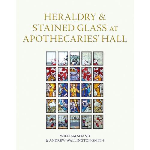 药剂师大厅的纹章和彩色玻璃 英文原版 艺术画册 Heraldry and Stained Glass at Apothecaries' Hall