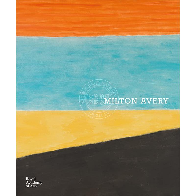 预售 米尔顿・艾弗里作品集 美国画家 艺术画集 Royal Academy of Arts出版社 英文原版 Milton Avery