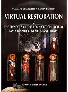 虚拟修复 2：意大利法萨诺岩石教堂的壁画 英文原版 艺术画册Virtual Restoration 2: The Frescoes of the Rock-cut Church of La