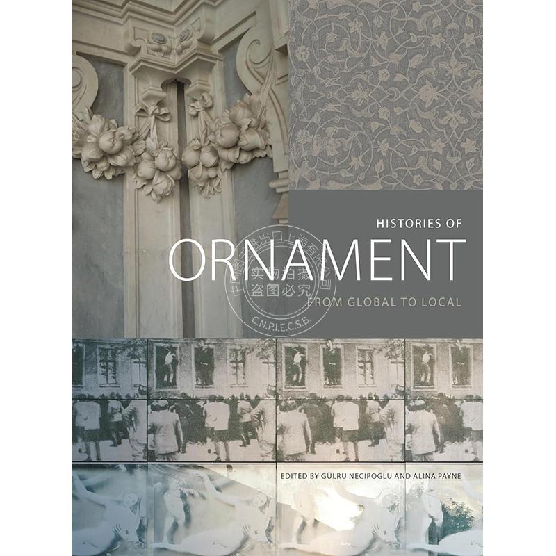 装饰的历史：从全球到地方 英文原版 艺术画册 Histories of Ornament: From Global to Local