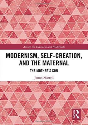 预售 按需印刷 Modernism, Self Creation, and the Maternal