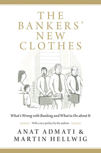 银行家的骗局 升级版 英文原版 The Bankers' New Clothes : What's Wrong with Banking and What to Do about It - Updated Edi