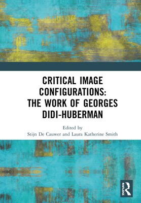 预售 按需印刷 Critical Image Configurations: The Work of Georges Didi Huberman