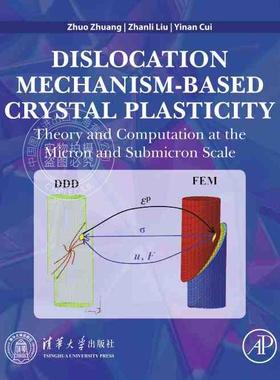 【预售 按需印刷】 Dislocation Mechanism Based Crystal Plasticity