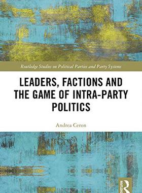 预售 按需印刷 Leaders, Factions and the Game of Intra Party Politics