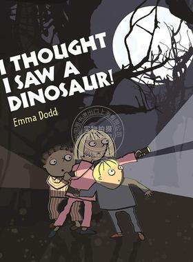 我想我看到了一只恐龙! 儿童绘本故事书 Emma Dodd 英文原版 I Thought I Saw a Dinosaur! 0-5岁