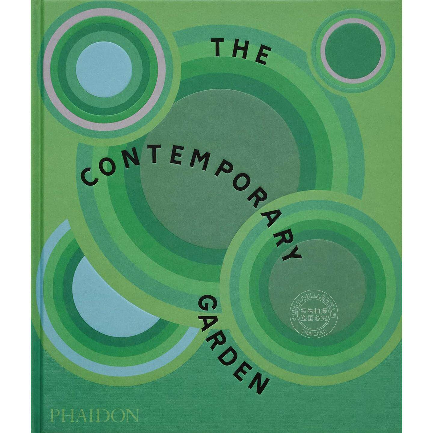 当代花园设计 园艺设计 Phaidon出版社 英文原版 The Contemporary Garden