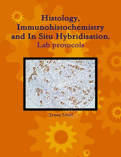 预售 按需印刷 Histology, Immunohistochemistry and In Situ Hybridisation, Lab Protocols.