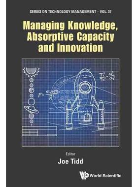 【预售 按需印刷】 管理知识、吸收能力与创新MANAGING KNOWLEDGE, ABSORPTIVE CAPACITY AND INNOVATION