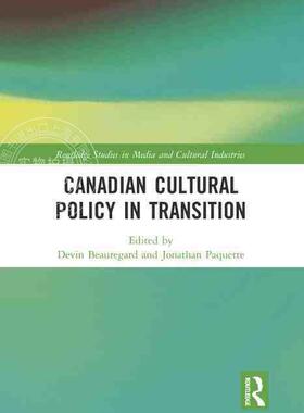 【预售 按需印刷】 Canadian Cultural Policy in Transition