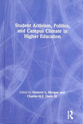 预售 按需印刷 Student Activism, Politics, and Campus Climate in Higher Education