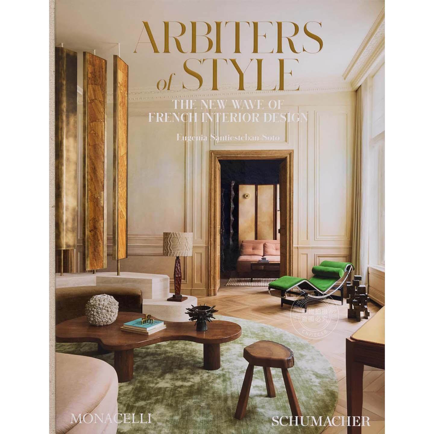 风格风向标：法国室内设计的新浪潮 艺术画集 英文原版 Arbiters of Style: The New Wave of French Interior Design