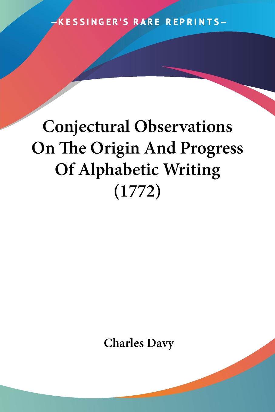 预售 按需印刷 Conjectural Observations On The Origin And Progress Of Alphabetic Writing (1772)