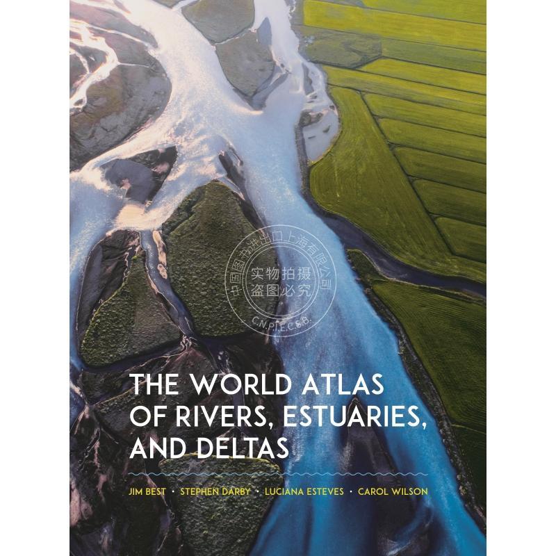 【预售 按需印刷】 The World Atlas of Rivers  Estuaries  and Deltas世界河流、河口和三角洲地图集 英文原版 普林斯顿出版社