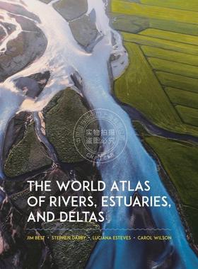 【预售 按需印刷】 The World Atlas of Rivers  Estuaries  and Deltas世界河流、河口和三角洲地图集 英文原版 普林斯顿出版社