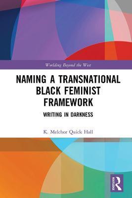 预售 按需印刷 Naming a Transnational Black Feminist Framework