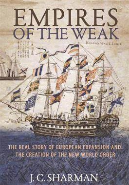 Empires of the Weak弱者帝国：欧洲扩张的真实故事与新世界秩序的创造 普林斯顿