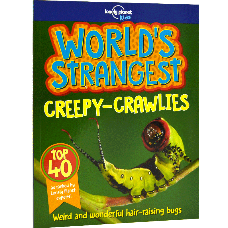 现货  世界上奇怪的爬行动物 英文原版 World's Strangest Creepy Crawlies 孤独星球 lonely planet儿童科普启蒙插图绘本6-8岁