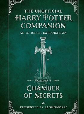 现货 哈利波特非官方指南 深入探索密室 英文原版 The Unofficial Harry Potter Companion Volume 2: Chamber of Secrets: An In-