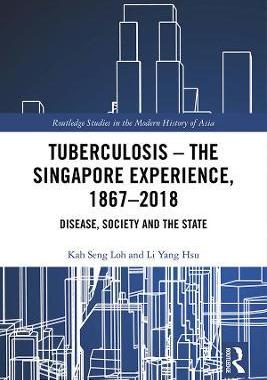 预售 按需印刷 Tuberculosis   The Singapore Experience, 1867 2018