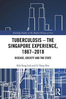 预售 按需印刷 Tuberculosis   The Singapore Experience, 1867 2018
