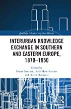 预售 按需印刷 Interurban Knowledge Exchange in Southern and Eastern Europe, 1870?1950