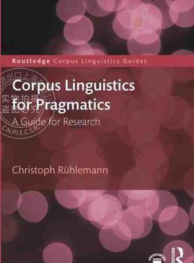 【预售 按需印刷】 Corpus Linguistics for Pragmatics