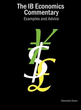 【预售 按需印刷】 The IB Economics Commentary: Examples and Advice IB经济评论:例子和建议 Alexander Zouev 英文原版
