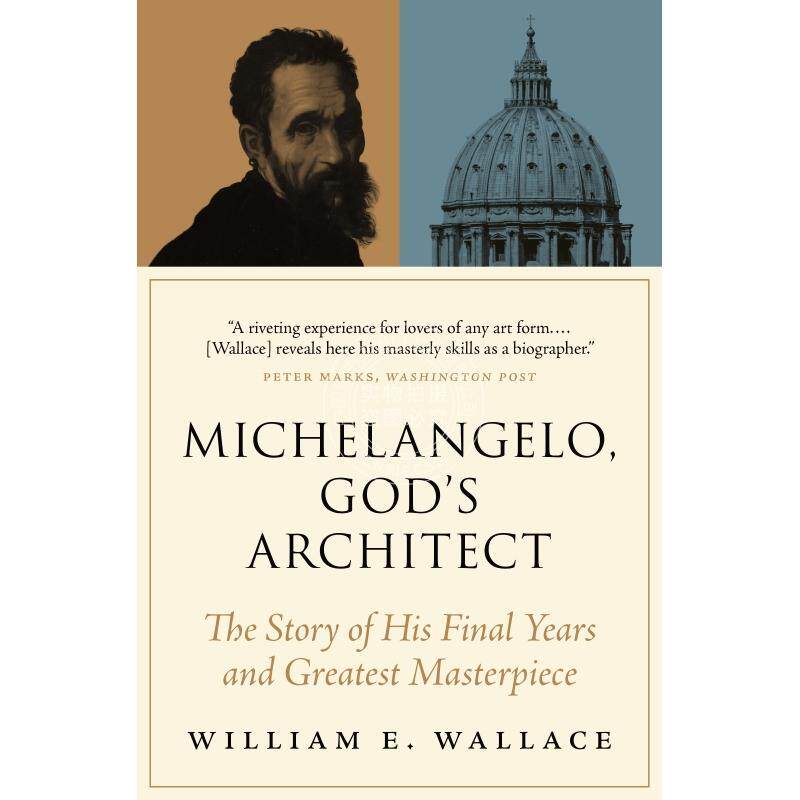 预售 按需印刷Michelangelo  God's Architect米开朗基罗，上帝的建筑师：他晚年的故事和最伟大的杰作 英文原版 普林斯顿出版社