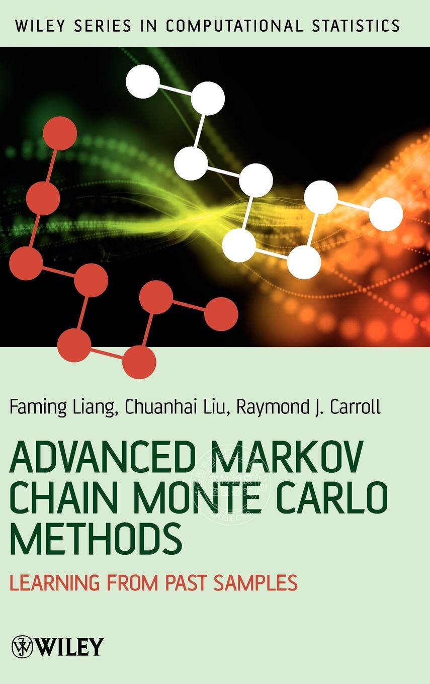 【预售 按需印刷】 Advanced Markov Chain Monte Carlo 高级马尔可夫链蒙特卡罗方法:从过去的样本中学习  Faming Liang 英文原版