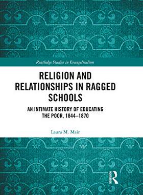 预售 按需印刷 Religion and Relationships in Ragged Schools
