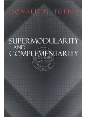 【预售 按需印刷】 Supermodularity and Complementarity超模块化和互补性 英文原版 普林斯顿出版社