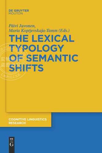 【预售 按需印刷】 The Lexical Typology of Semantic Shifts