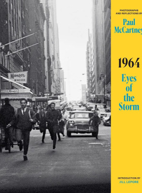 现货 1964：风暴之眼 摄影集 披头士乐队 The Beatles 保罗·麦卡特尼 275张未公开照片 英文原版 1964 : Eyes of the Storm